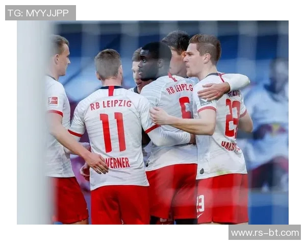 莱比锡RB与柏林赫塔激烈对决，德甲排名上升至前三