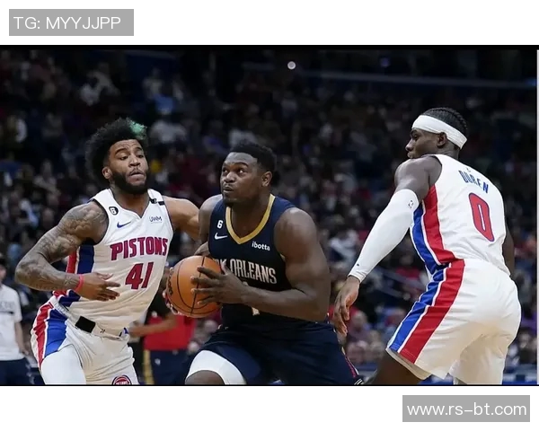 鹈鹕明星球员威廉森恢复良好，有望在下一场比赛中归队